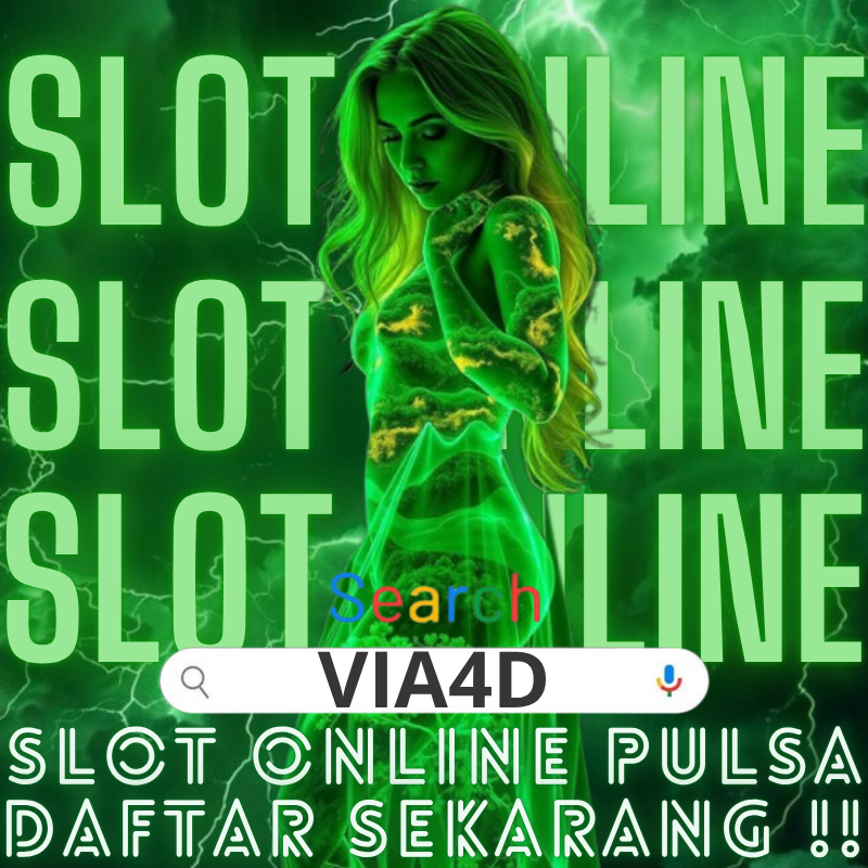 VIA4D >> Situs Slot Online Gacor Terpercaya Deposit Pulsa Indosat