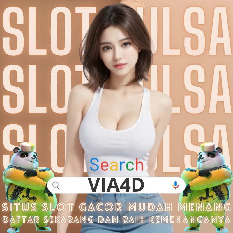 VIA4D 👑 Situs Slot Online Gacor Terpercaya di Asia dengan Deposit Pulsa Telkomsel